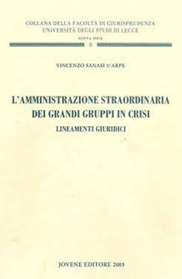 L' amministrazione straordinaria dei grandi gruppi in crisi. Lineamenti giuridici