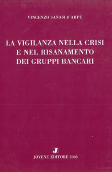 La vigilanza nella crisi e nel risanamento dei gruppi bancari